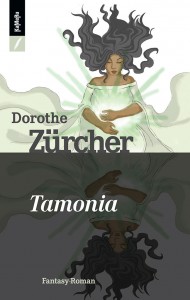 Tamonia -Dorothe Zürcher